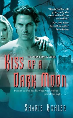 Kiss of a Dark Moon - Kohler, Sharie