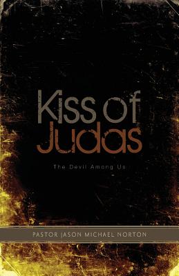 Kiss of Judas - Norton, Jason Michael