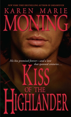 Kiss of the Highlander - Moning, Karen Marie