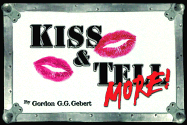 Kiss & Tell More!