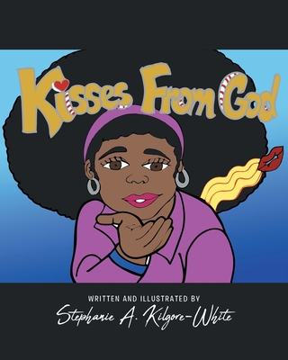 Kisses From God - Kilgore-White, Stephanie a