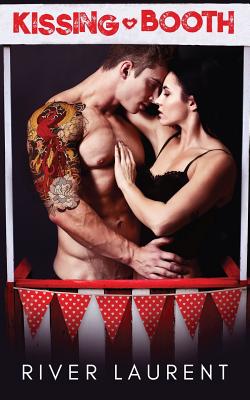 Kissing booth - Elliott, Leanore (Editor), and Laurent, River