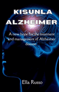 Kisunla Alzheimer: A new hope for the treatment and management of Alzheimer disease