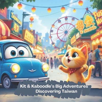 Kit & Kaboodle's Bog Adventures: Discovering Taiwan - Feng, Aj