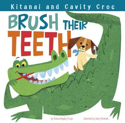 Kitanai and Cavity Croc Brush Their Teeth - Troupe, Thomas Kingsley