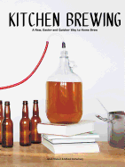 Kitchen Brewing: A new, easier and quicker way to home brew