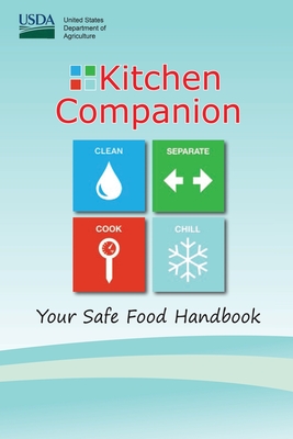 Kitchen Companion - Your Safe Food Handbook (Color) - U S Dept of Agriculture