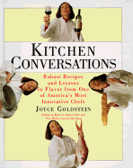 Kitchen Conversations: Robust Recipes and Flavor Secrets from One of America's Best Chefs