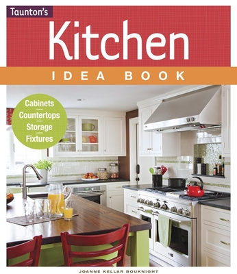 Kitchen Idea Book - Bouknight, ,Joanne,Kellar