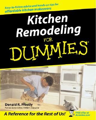 Kitchen Remodeling for Dummies - Prestly, Donald R
