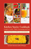 Kitchen Stories Cookbook: Comfort Cookin' Made Fascinating and Easy