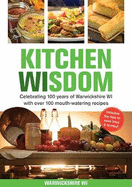 Kitchen Wisdom: Celebrating 100 Years of Warwickshire WI with Over 100 Mouth-watering Recipes
