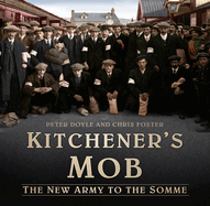 Kitchener's Mob: The New Army to the Somme