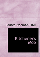 Kitchener's Mob - Hall, James Norman