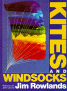 Kites and Windsocks - Rowlands, Jim