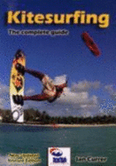 Kitesurfing: The Complete Guide - Currer, Ian