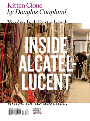 Kitten Clone: Inside Alcatel-Lucent - Coupland, Douglas