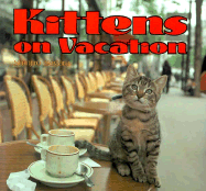 Kittens on Vacation - Sagara, Shinjiro, and Jones (Editor)