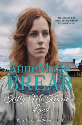 Kitty McKenzie's Land - Brear, Annemarie