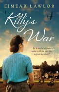 Kitty's War: The brand-new for 2024 sweeping historical fiction novel from the author of Dublin's Girl