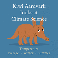 Kiwi Aardvark looks at Climate Science: Temperature average - winter - summer