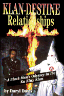 Klan-destine Relationships: A Black Man's Odyssey in the Ku Klux Klan