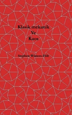 Klasik Mekanik ve Kaos: Yay l m ndan Fizik 1. Kitab - Winters-Hilt, Stephen