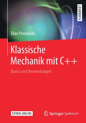 Klassische Mechanik Mit C++: Basics Und Anwendungen - Posoukidis, Elias