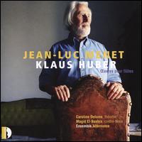 Klaus Huber: ?uvres pour fltes - Caroline Delume (theorbo); Jean Luc Menet (flute); Jean Luc Menet (flute); Jean Luc Menet (flute);...