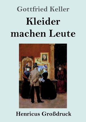 Kleider machen Leute (Grodruck) - Keller, Gottfried