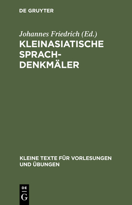 Kleinasiatische Sprachdenkmler - Friedrich, Johannes (Editor)