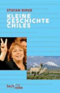 Kleine Geschichte Chiles - Rinke, Stefan