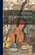 Kleines Kommersbuch: Liederbuch fahrender Schler.