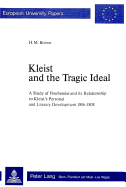 Kleist and the Tragic Ideal: A Study of Penthesilea and Its Relationship to Kleist's Personal and Literary Development 1806-1808