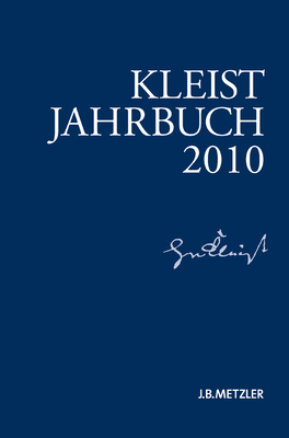 Kleist-Jahrbuch 2010 - Loparo, Kenneth A, and Blamberger, Gnter (Editor), and Doering, Sabine (Editor)