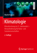 Klimatologie: Klimaforschung im 21. Jahrhundert - Herausforderung fr Natur- und Sozialwissenschaften