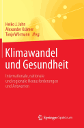 Klimawandel Und Gesundheit: Internationale, Nationale Und Regionale Herausforderungen Und Antworten