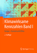 Klimawirksame Kennzahlen Band I: Europa + Eurasien Und Afrika