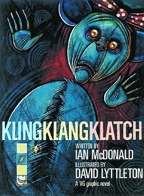 Kling Klang Klatch (a Vg Graphic Novel) - McDonald, Ian, and Lyttleton, David (Photographer)