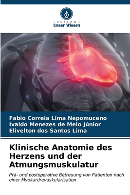 Klinische Anatomie des Herzens und der Atmungsmuskulatur - Correia Lima Nepomuceno, Fabio, and Jnior, Ivaldo Menezes de Melo, and Lima, Elivelton Dos Santos