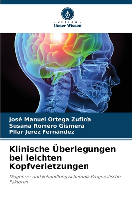Klinische ?berlegungen bei leichten Kopfverletzungen - Ortega Zufir?a, Jos? Manuel, and Romero Gismera, Susana, and Jerez Fernndez, Pilar
