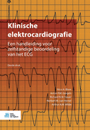 Klinische Elektrocardiografie: Een Handleiding Voor Zelfstandige Beoordeling Van Het ECG