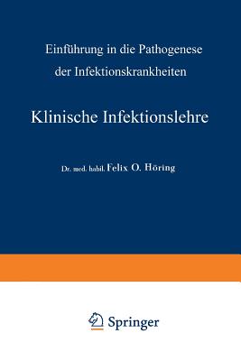 Klinische Infektionslehre: Einfuhrung in Die Pathogenese Der Infektionskrankheiten - Hring, Felix O