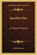 Klondike Mike: An Alaskan Odyssey