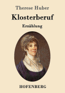 Klosterberuf: Erz?hlung