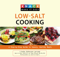 Knack Low-Salt Cooking: A Step-By-Step Guide to Savory, Healthy Meals