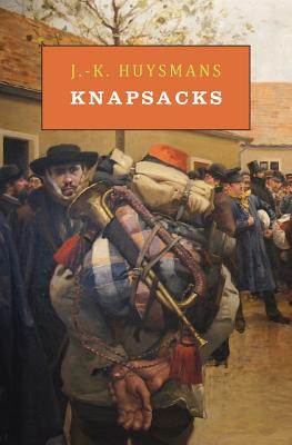 Knapsacks - Huysmans, J -K, and Huysmans, Joris Karl