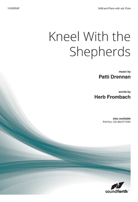 Kneel with the Shepherds - Drennan, Patti (Composer)