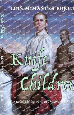 Knife Children - Bujold, Lois McMaster