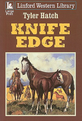 Knife Edge - Hatch, Tyler